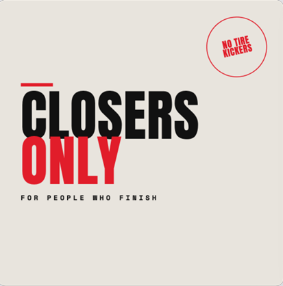 Closers Only' – echte Methodik oder teures Selbstvertrauen auf Rechnung?